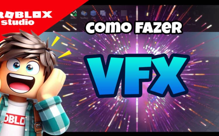  Como fazer VFX no Roblox Studio