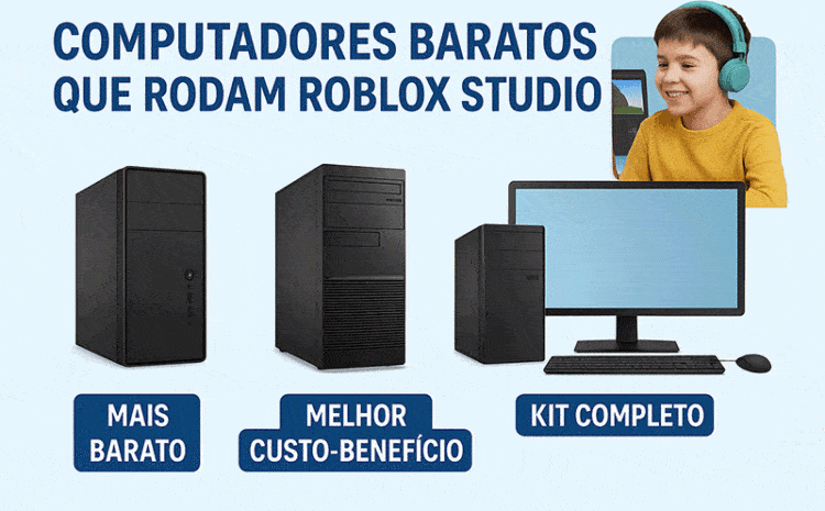  Computadores Baratos para Rodar Roblox Studio
