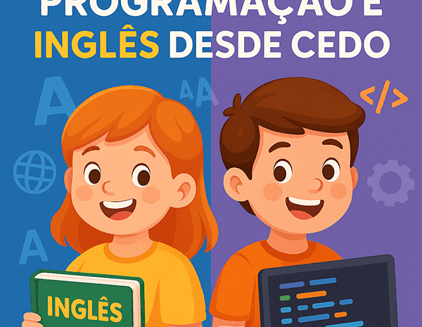  5 Motivos para Aprender Programação e Inglês Desde Cedo