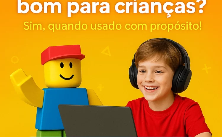  Roblox Pode Ser Bom para Crianças?