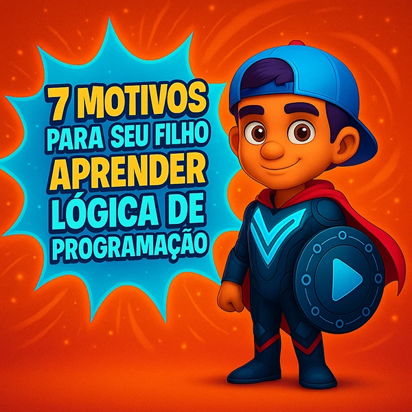 7 motivos para seu filho aprender lógica de programação