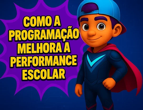  Como a Programação Melhora a Performance Escolar