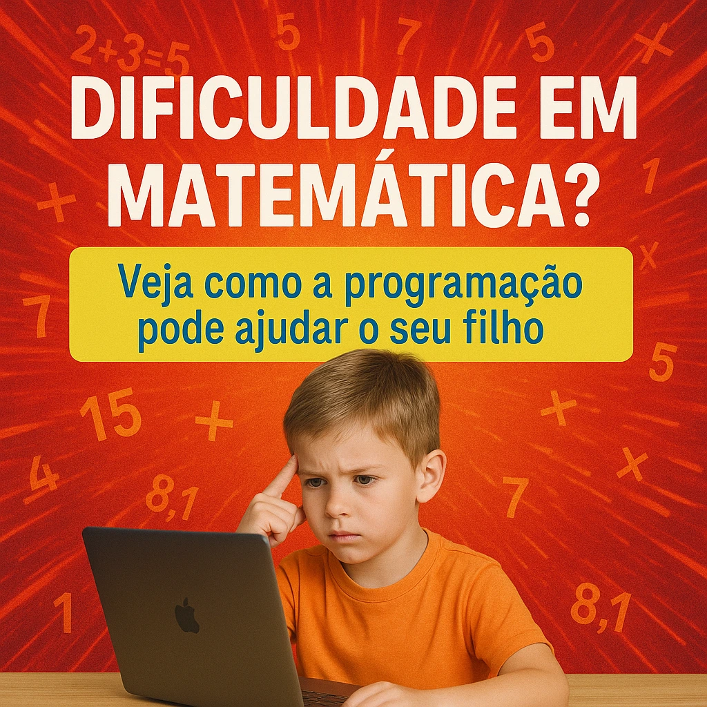 dificuldade em matemática veja como a programação pode ajudar o seu filho