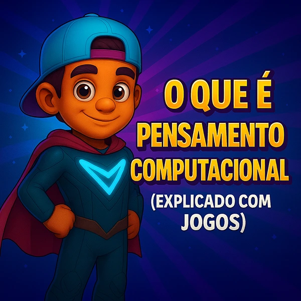 o que é pensamento computacional explicado com jogos