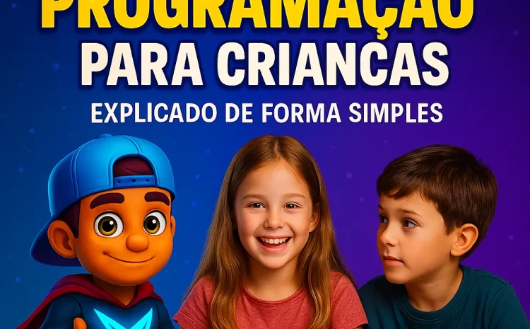  O que é Programação para Crianças (Explicado de Forma Simples)