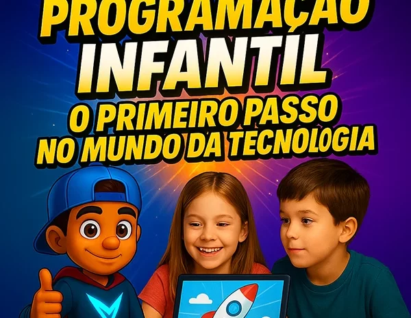  Programação Infantil: O Primeiro Passo na da Tecnologia