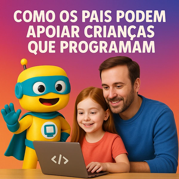 como os pais podem apoiar crianças que programam