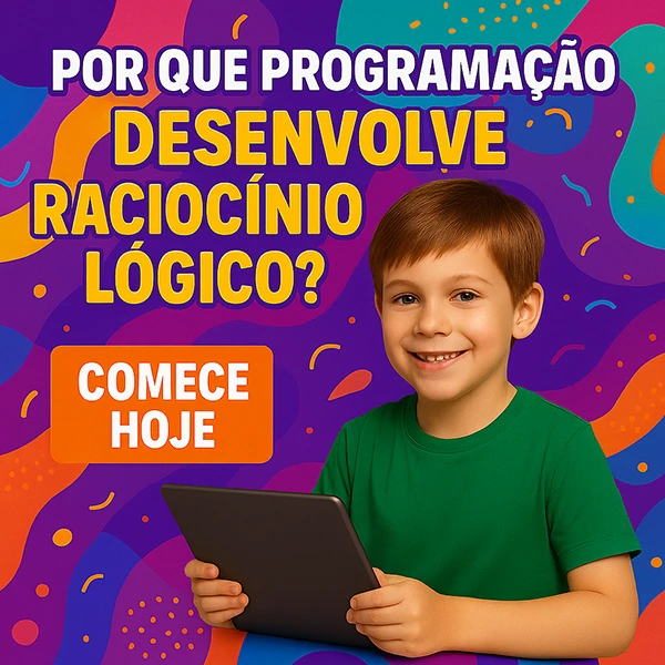 por que programacao desnevolve raciocinio logico comece hoje