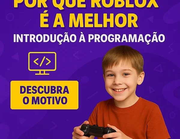  Por que Roblox é a melhor porta de entrada para programação
