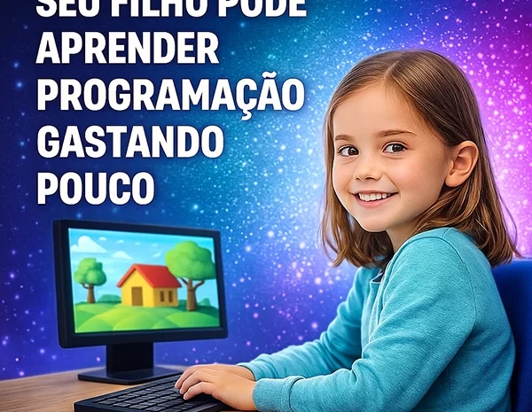  Seu Filho Pode Aprender Programação com Qualquer Orçamento