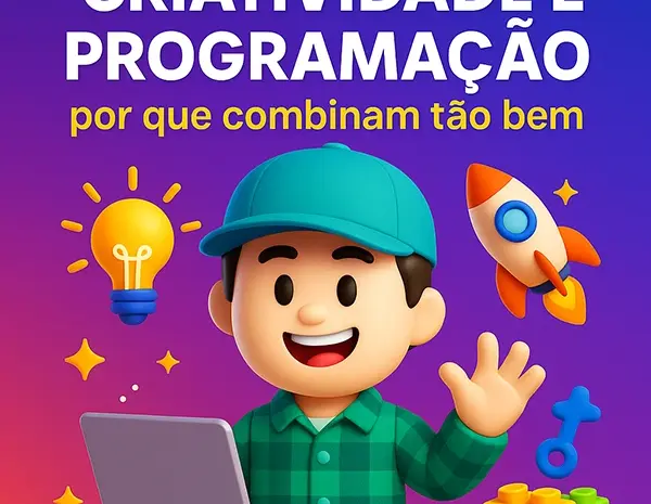  Criatividade e Programação: Por Que Combinam Tão Bem?
