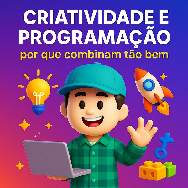 criatividade e programação por que combinam tão bem