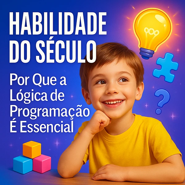 habilidade do seculo por que a logica de programacao é essencial