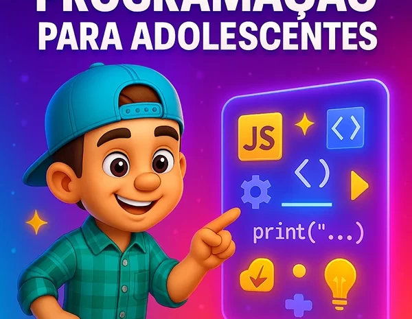  Programação Para Adolescentes — Como Começar e Evoluir