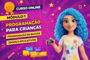 Curso de Programação de Aplicativos e Jogos para Crianças e Adolescentes