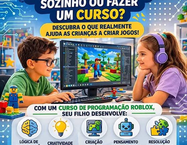  Aprender Roblox Sozinho ou Fazer um Curso de Roblox? Qual é a Melhor Opção para Crianças