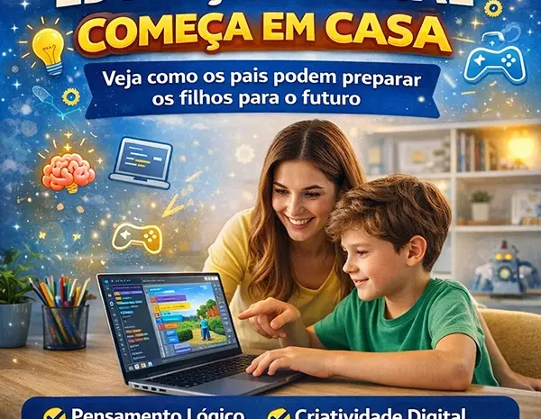  Educação Digital Começa em Casa: Como os Pais Podem Preparar os Filhos para o Futuro
