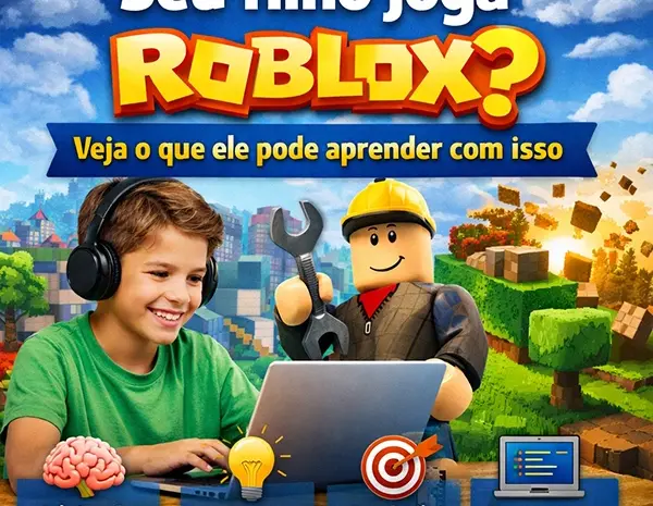  Seu Filho Joga Roblox? Veja o Que Ele Pode Aprender com Isso