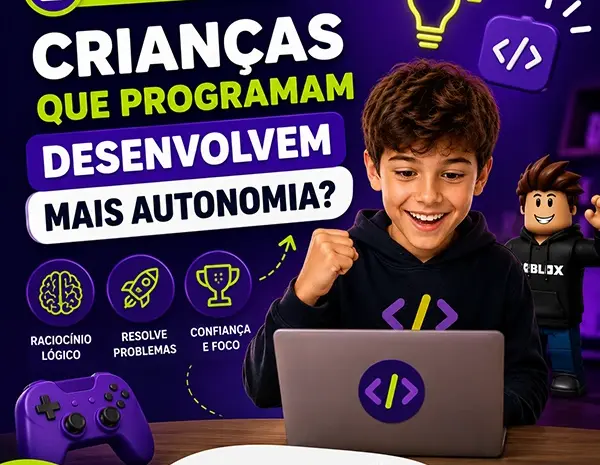  Crianças Que Programam Desenvolvem Mais Autonomia?