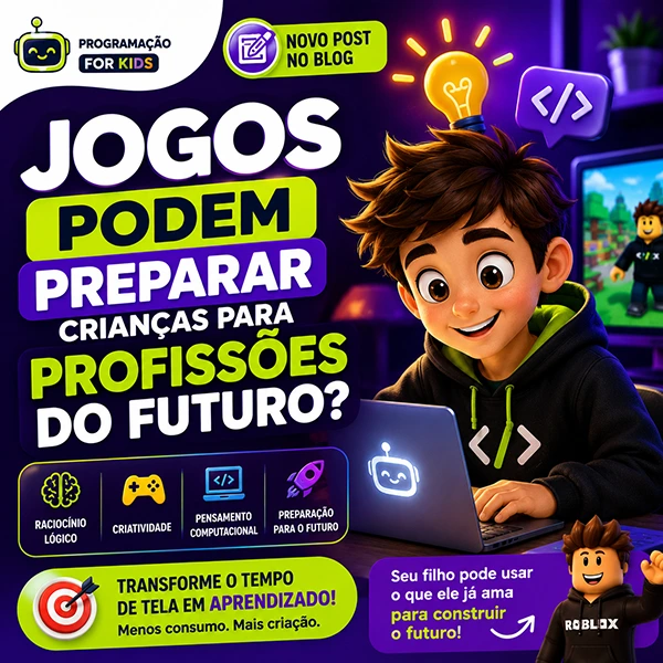 Jogos Podem Preparar Crianças para Profissões do Futuro?