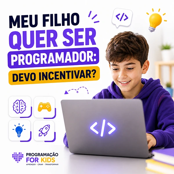 meu filho quer s er programador devo incentivar